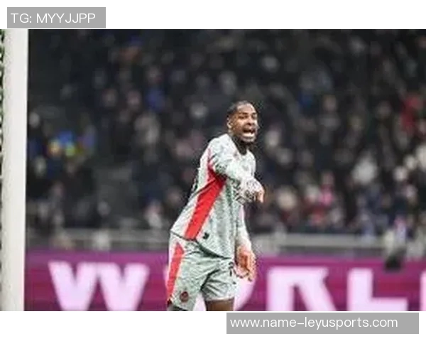 米兰为迈尼昂提供700万欧年薪及奖金续约前景乐观